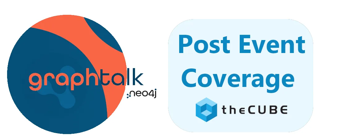 Recap Neo4j’s recent GraphTalk in San Francisco with theCUBE.