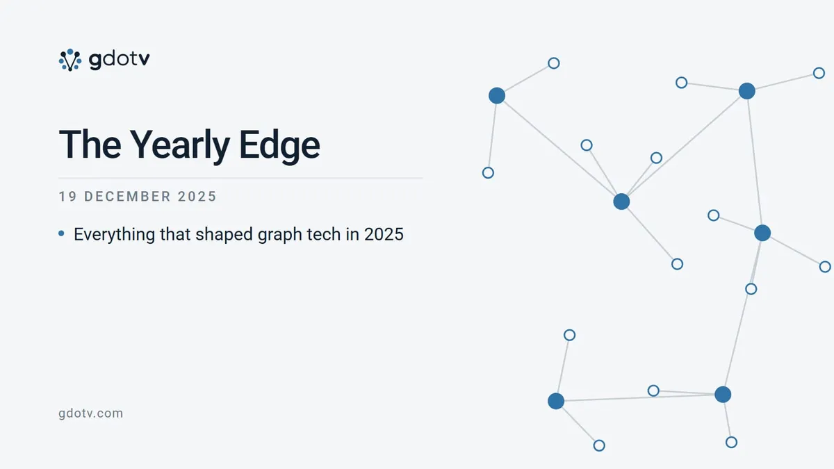 The Yearly Edge, 19 December 2025: Everything that shaped graph tech in 2025