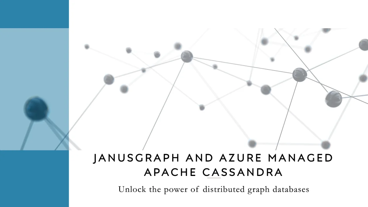 Using JanusGraph and Azure Apache Cassandra for distributed graph databases