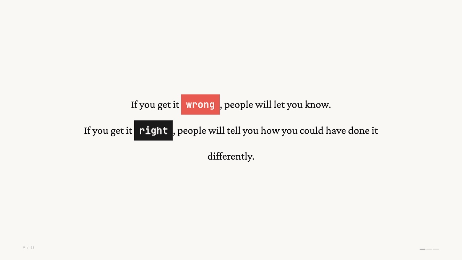 Quote about feedback: 'If you get it wrong, people will let you know. If you get it right, people will tell you how you could have done it differently.' The words 'wrong' and 'right' are highlighted with color blocks.
