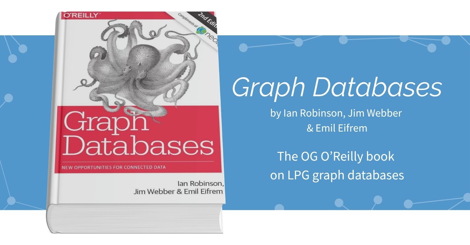 The O'Reilly Graph Databases book by Neo4j
